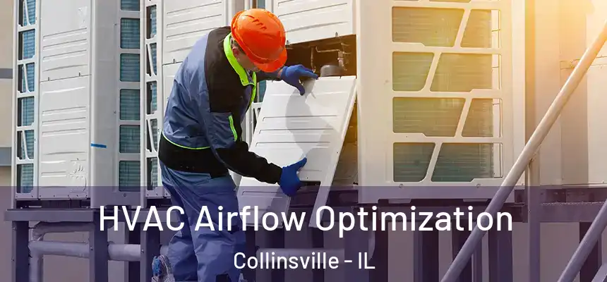  HVAC Airflow Optimization Collinsville - IL